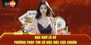 Bạc Nhớ Lô Đề - Phương Pháp Tìm Số Độc Đắc Cực Chuẩn