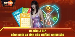 Lô Xiên Là Gì? - Cách Chơi Và Tính Tiền Thưởng Chính Xác